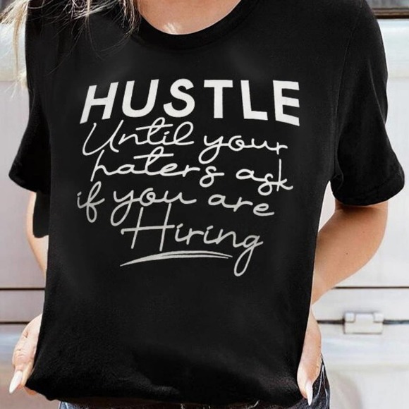 “HUSTLE UNTIL YOUR HATERS ASK IF YOU'RE HIRING” BLACK T-SHIRT MEDIUM - Picture 2 of 3